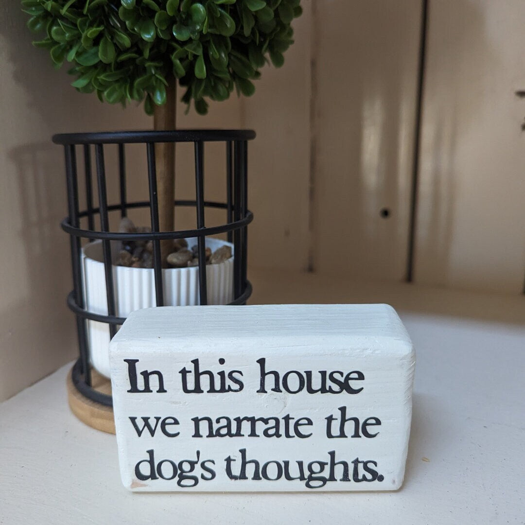 In this house...Dog Thoughts Wood Sign - Mini