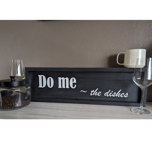 Do me - The dishes funny wood kitchen sign